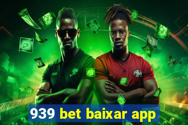 939 bet baixar app